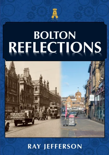Amberley Publishing Bolton Reflections