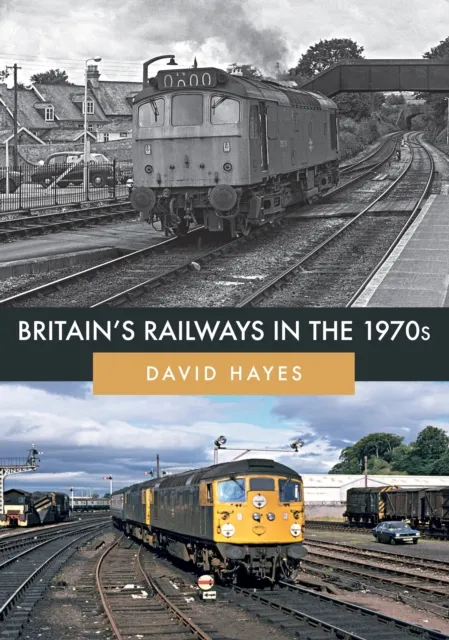 Amberley Publishing Britain'S Railways In The 1970s