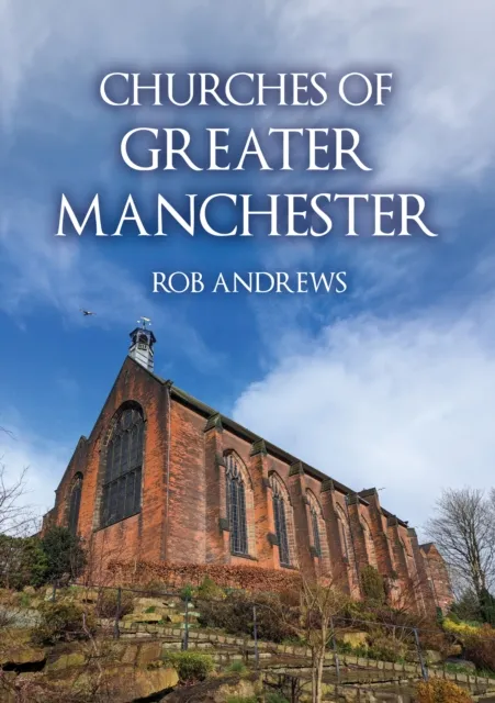 Amberley Publishing Churches Of Greater Manchester