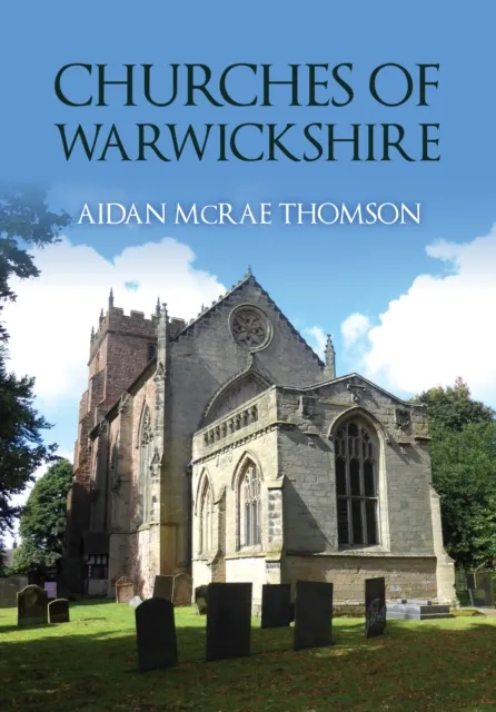 Amberley Publishing Churches Of Warwickshire