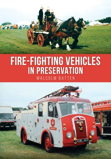 Amberley Publishing Fire-Fighting Vehicles In Preservation