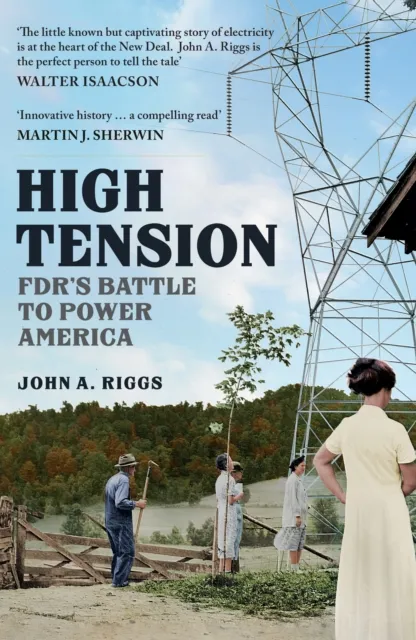 Amberley Publishing High Tension : Fdr'S Battle To Power America