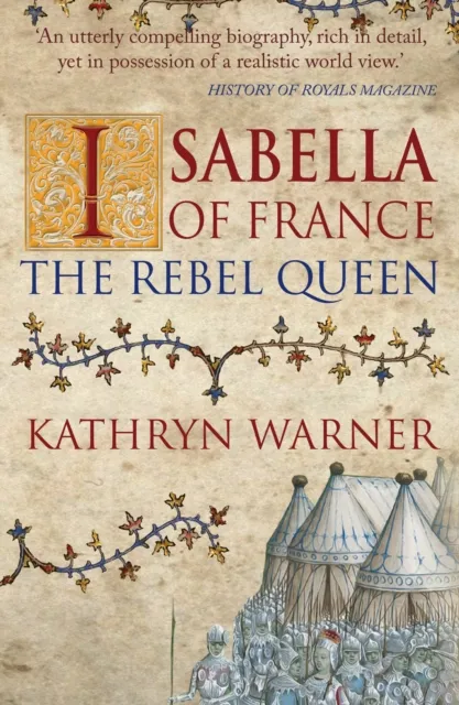 Amberley Publishing Isabella Of France : The Rebel Queen