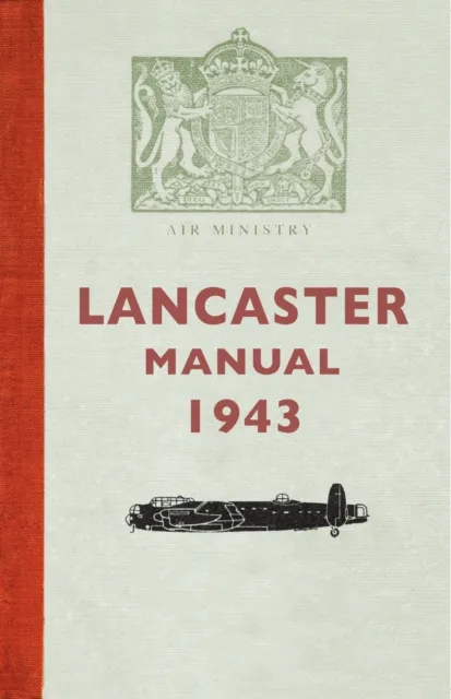 Amberley Publishing Lancaster Manual 1943