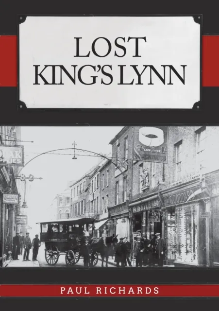 Amberley Publishing Lost King'S Lynn