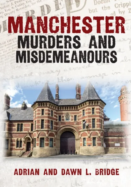Amberley Publishing Manchester Murders And Misdemeanours