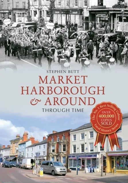 Amberley Publishing Market Harborough & Around Through Time