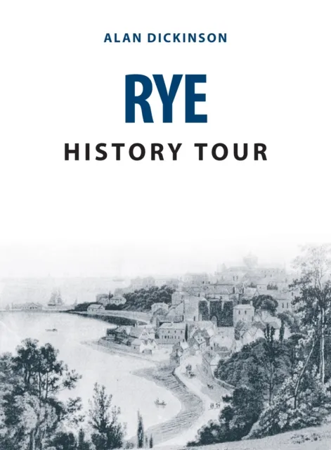 Amberley Publishing Rye History Tour