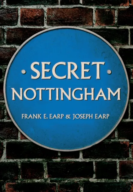 Amberley Publishing Secret Nottingham