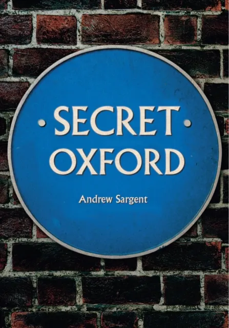 Amberley Publishing Secret Oxford