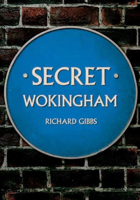 Amberley Publishing Secret Wokingham