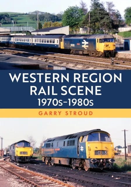 Amberley Publishing Western Region Rail Scene: 1970s–1980s
