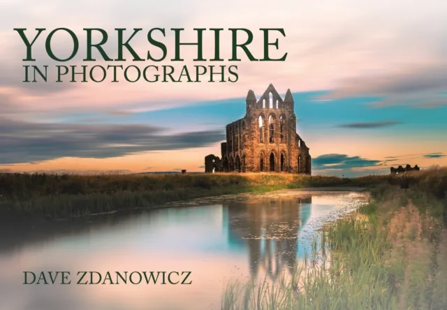 Amberley Publishing Yorkshire In Photographs