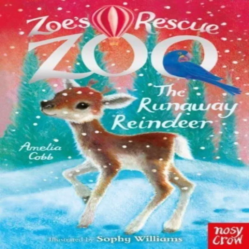 Amelia Cobb Zoe's Rescue Zoo: The Runaway Reindeer