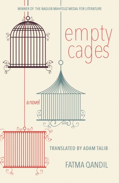 American University in Cairo Press Empty Cages : A Novel