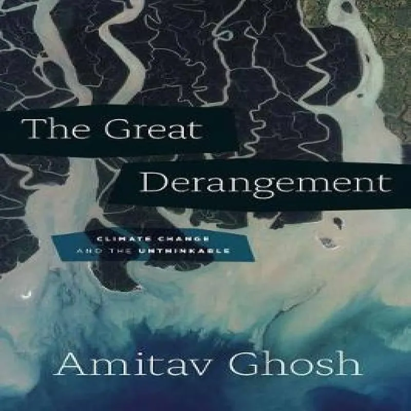 Amitav Ghosh The Great Derangement