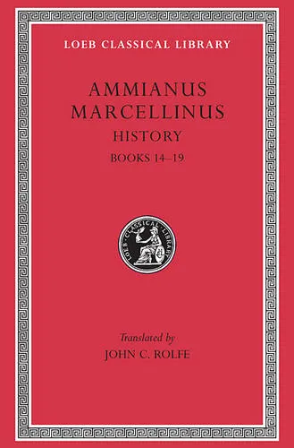 Ammianus Marcellinus History, Volume I