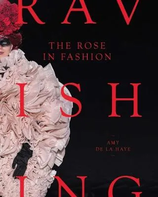 Amy de la Haye The Rose in Fashion