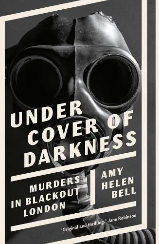 Amy Helen Bell Under Cover of Darkness