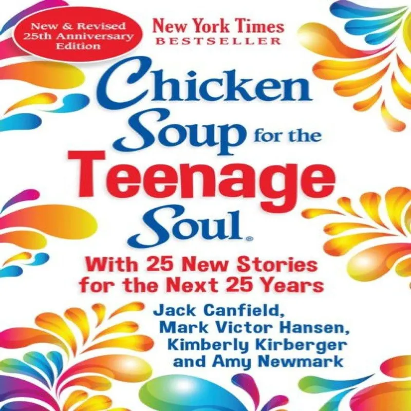 Amy Newmark Chicken Soup for the Teenage Soul 25th Anniversary Edition Multicolor