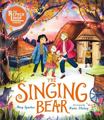 Amy Sparkes The Repair Shop Stories: The Singing Bear