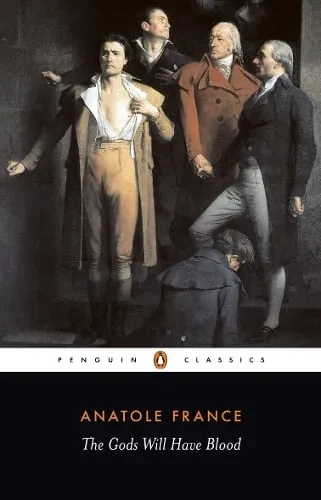 Anatole France The Gods Will Have Blood
