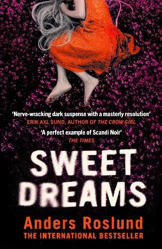 Anders Roslund Sweet Dreams