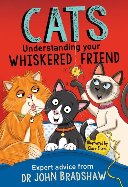 Dr John Bradshaw Cats: Understanding Your Whiskered Friend