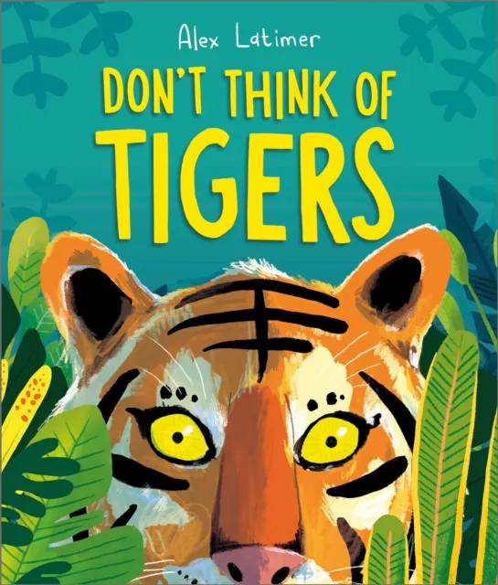 Andersen Press Ltd Don'T Think Of Tigers