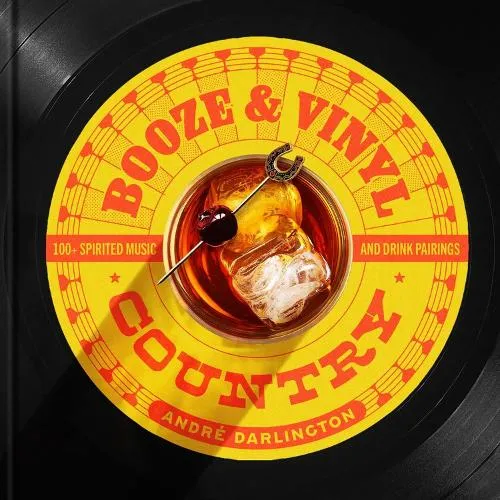 André Darlington Booze & Vinyl Country
