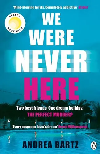 Andrea Bartz We Were Never Here