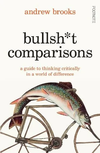Andrew Brooks Bullsh*t Comparisons