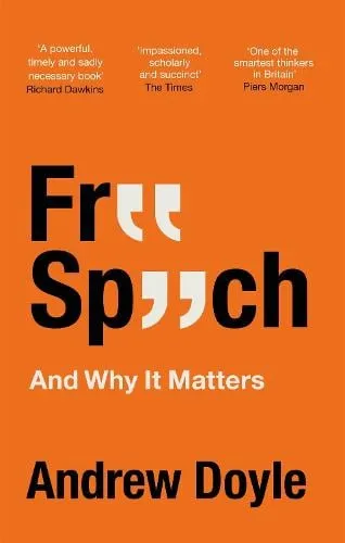 Andrew Doyle Free Speech And Why It Matters