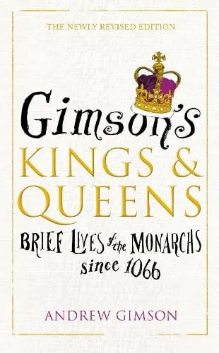 Andrew Gimson Gimson’s Kings and Queens