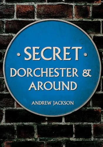 Andrew Jackson Secret Dorchester and Around