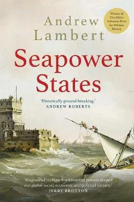 Andrew Lambert Seapower States
