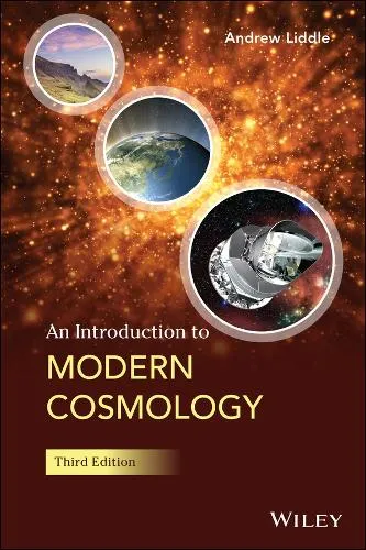 Andrew Liddle An Introduction to Modern Cosmology