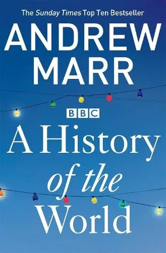 Andrew Marr A History of the World