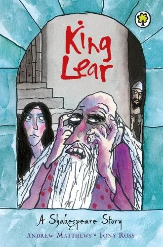 Andrew Matthews A Shakespeare Story: King Lear
