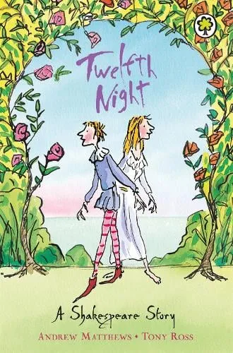Andrew Matthews A Shakespeare Story: Twelfth Night