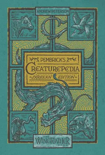 Andrew Peterson Pembrick's Creaturepedia