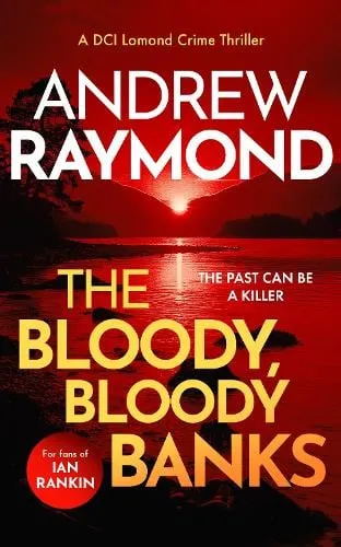 Andrew Raymond The Bloody, Bloody Banks