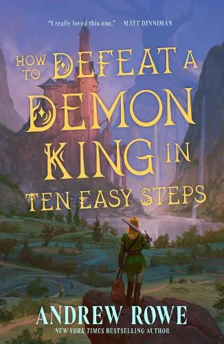 Andrew Rowe How to Defeat a Demon King in Ten Easy Steps
