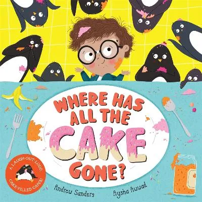 Andrew Sanders Where Has All The Cake Gone?