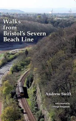 Andrew Swift Walks from Bristol's Severn Beach Line