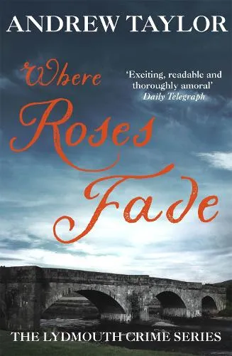 Andrew Taylor Where Roses Fade