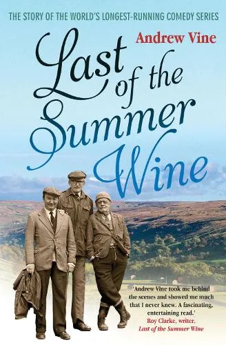 Andrew Vine Last of the Summer Wine