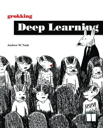 Andrew W Trask Grokking Deep Learning