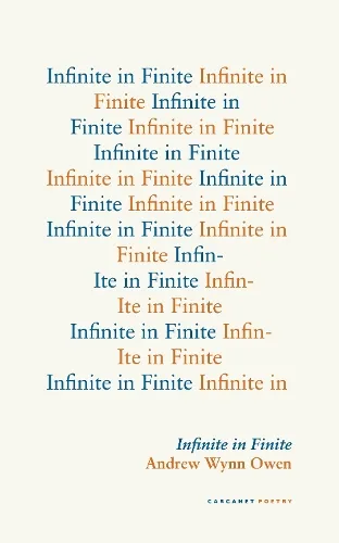 Andrew Wynn Owen Infinite in Finite