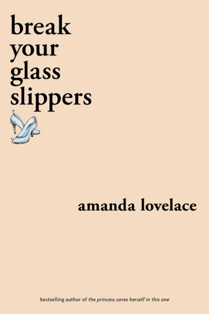 Andrews McMeel Publishing Break Your Glass Slippers